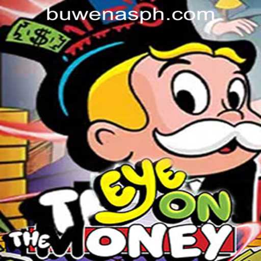 EyeOnTheMoney: A Thrilling Experience at PHBuwenas PH Casino