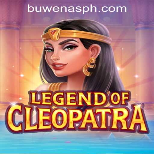 Explore the Thrills of LegendOfCleopatra at PHBuwenas PH Casino