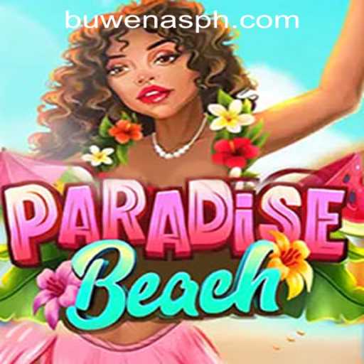 Exploring the Excitement of ParadiseBeach at PHBuwenas PH Casino